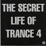 Various artists - The Secret Life Of Trance IV