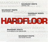 Hardfloor - Mahogany Roots