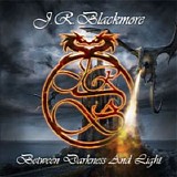 J.R. Blackmore Group - Between Darkness And Light
