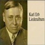 Karl Erb - Karl Erb Liederalbum 1