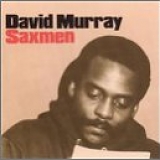 David Murray - Saxmen