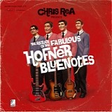 Chris Rea - The Return Of The Fabulous Hofner Bluenotes