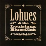 Lohues & The Louisiana Blues Club - Grip