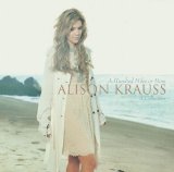 Alison Krauss - A Hundred Miles Or More - A Collection