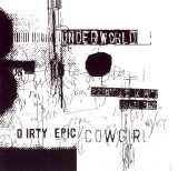 Underworld - Dirty Epic Cowgirl