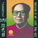 Various artists - Just Say Mao (Volume III Of Just Say Yes)