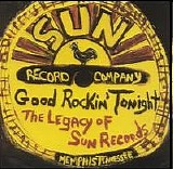 Various artists - Good Rockin' Tonight (The Legacy Of Sun Records)