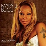 Mary J Blige - Soul Is Forever (The Remix Album)