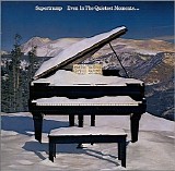 Supertramp - Even In The Quietest Moments... (Remastered)
