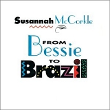 Susannah McCorkle - From Bessie to Brazil