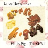 Levellers - Hello Pig - The Offal
