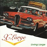 X-Large - Living Large