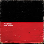 Daniel Bélanger - Joli Chaos