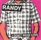 Randy - I Don't Need Love