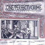 One Perfect Crime - Angst For the Memories