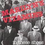 Marilyn's Vitamins - In These Shoes