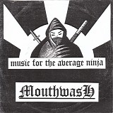 Mouthwash - Music for the Average Ninja