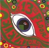The 13th Floor Elevators - The Psychedelic Sounds  Of The 13th Floor Elevators
