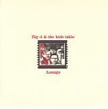 Various artists - Big D and the Kids Table/Lounge (Split)