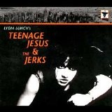 Teenage Jesus & The Jerks - Everything
