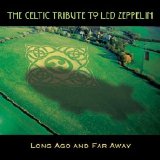 Various artists - The Celtic Tribute To Led Zeppelin - Long Ago And Far Away