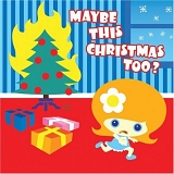 CHRISTMAS MUSIC - Various Artists- Maybe This Christmas Too?