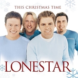 CHRISTMAS MUSIC - Lonestar- This Christmas Time