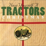 CHRISTMAS MUSIC - The Tractors- Have Yourself a Tractors Christmas