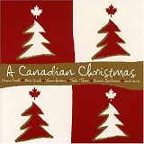 CHRISTMAS MUSIC - Various Artists- A Canadian Christmas