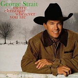 CHRISTMAS MUSIC - George Strait - Merry Christmas Wherever You Are