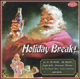 CHRISTMAS MUSIC - Various Artists- Holiday Break ! Celebrating With Coca Cola