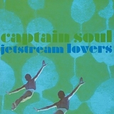 Captain Soul - Jetstream Lovers