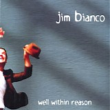 Bianco, Jim - Well Within Reason
