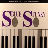 Various artists - So Blue So Funky: Heroes Of The Hammond