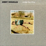 Jerry Douglas - Under The Wire