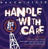 Various artists - 91.3 The Summit - Bandwidth 3.0 Handle With Care
