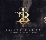 Skinny Puppy - The Greater Wrong of the Right