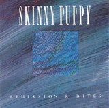 Skinny Puppy - Remission & Bites