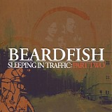 Beardfish - Sleeping in Traffic, Pt. 2