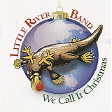 Little River Band - We Call It Christmas