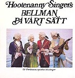Hootenanny Singers - Bellman pÃ¥ vÃ¥rt sÃ¤tt