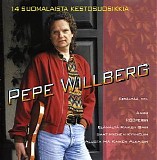 Pepe Willberg - 14 Suomalaista kestosuosikkia