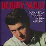 Bobby Solo - Du Hast Ja TrÃ¤nen In Den Augen