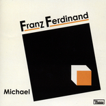 Franz Ferdinand - Michael