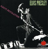 Elvis Presley - Roots Revolution