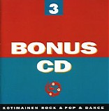 Various artists - Bonus CD 3: Kotimainen rock & pop & dance