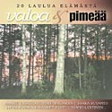 Various artists - 20 Laulua ElÃ¤mÃ¤stÃ¤ - Valoa ja PimeÃ¤Ã¤