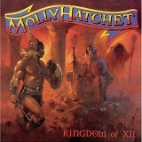 Molly Hatchet - Kingdom of XII