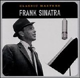 Frank Sinatra - Classic Masters