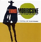 Ennio Morricone - A Fistful Of Film Music: The Ennio Morricone Anthology
